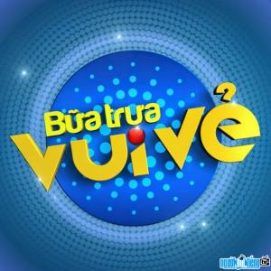 Ảnh Chương trình Truyền hình Bữa Trưa Vui Vẻ