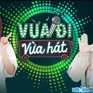 Ảnh Chương trình Truyền hình Vừa Đi Vừa Hát