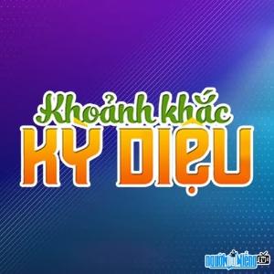 Ảnh Chương trình Truyền hình Khoảnh Khắc Kỳ Diệu